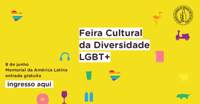 Feira Cultural da Diversidade LGBT+ começa às 10h, no Memorial da América Latina
