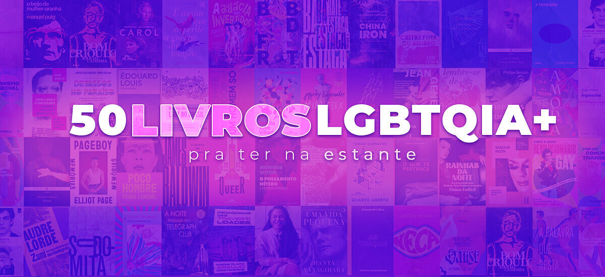 50 livros LGBTQIA+ para ter na estante