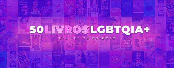 50 livros LGBTQIA+ para ter na estante
