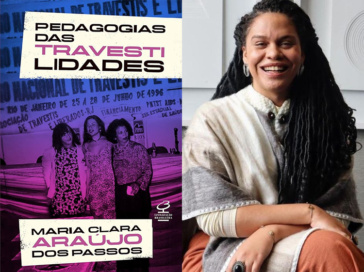 "Pedagogias das Travestilidades", de Maria Clara Araújo dos Passos